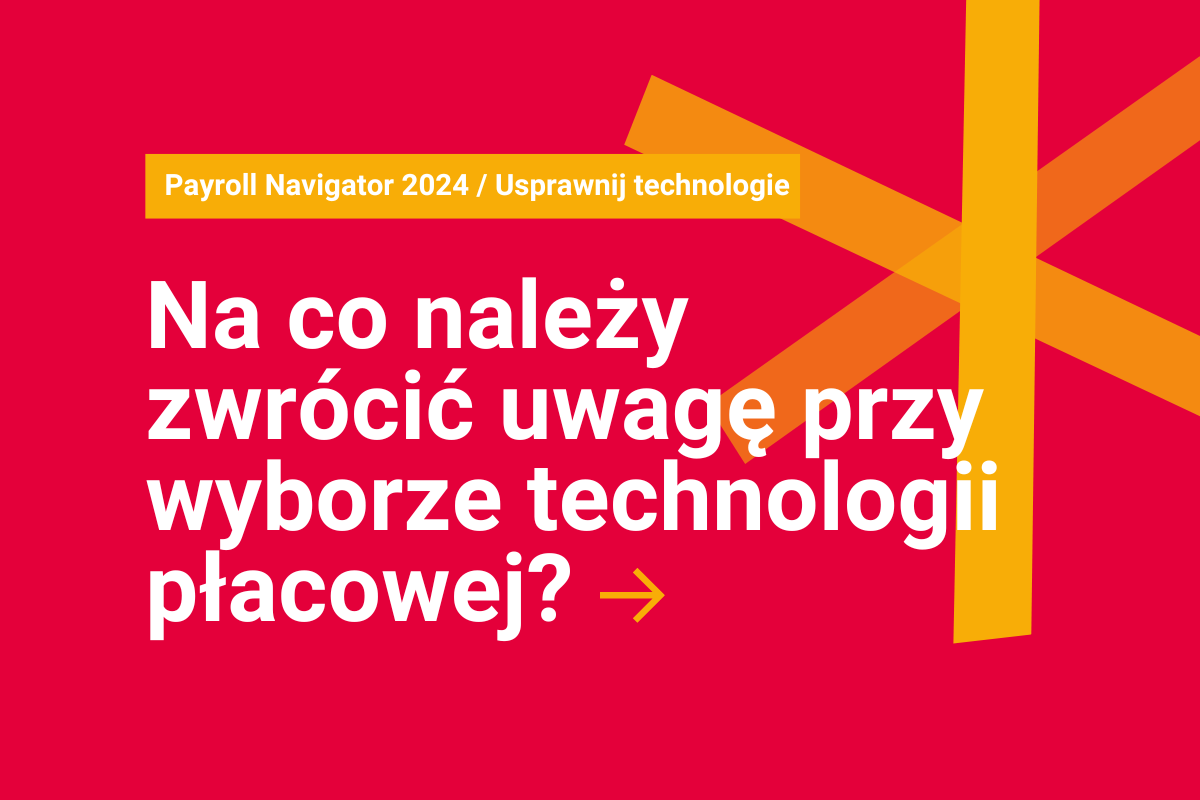 Na co należy zwrócić uwagę przy wyborze technologii płacowej?