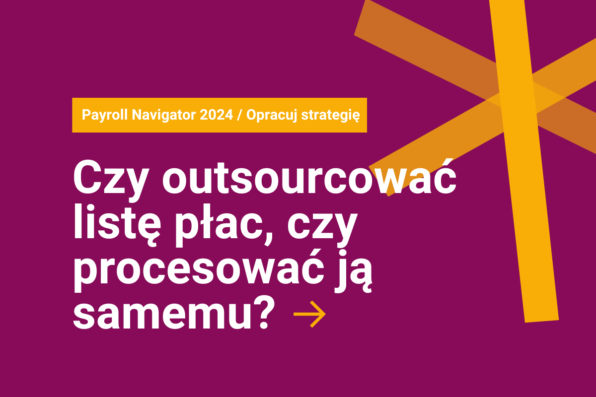 Czy outsourcować listę płac, czy procesować ją samemu?