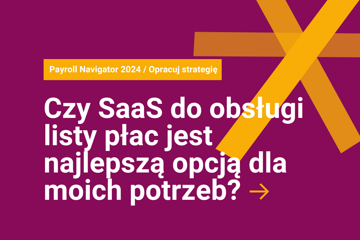 Czy SaaS do obsługi listy płac jest najlepszą opcją dla moich potrzeb?